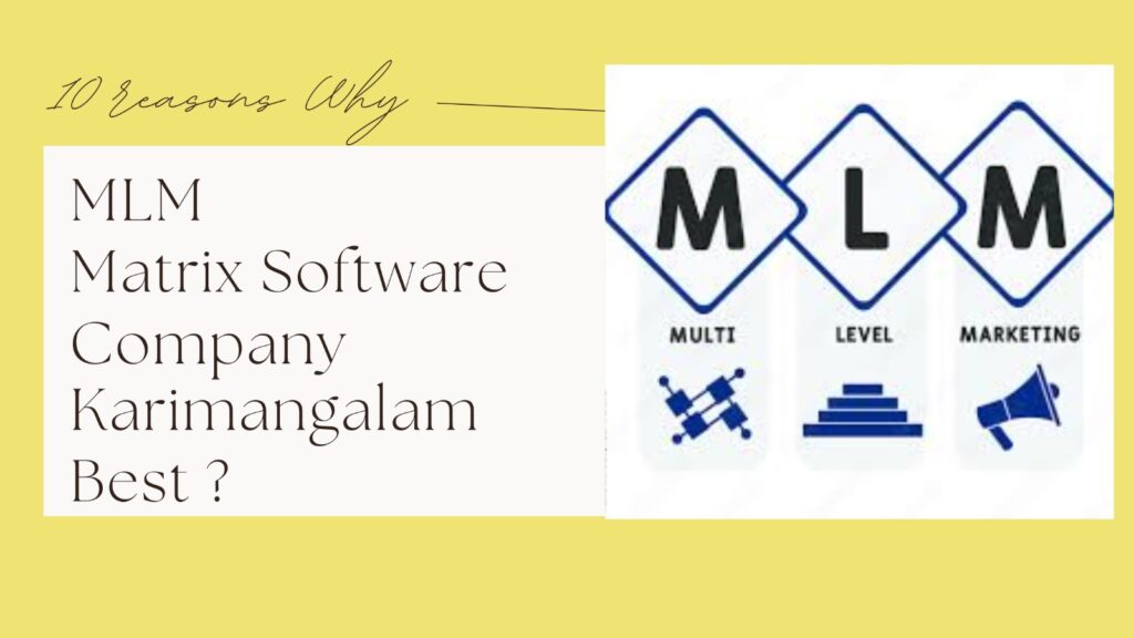Mlm matrix software kariyamangalam
